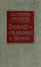 [Gutenberg 42418] • Donne, madonne e bimbi